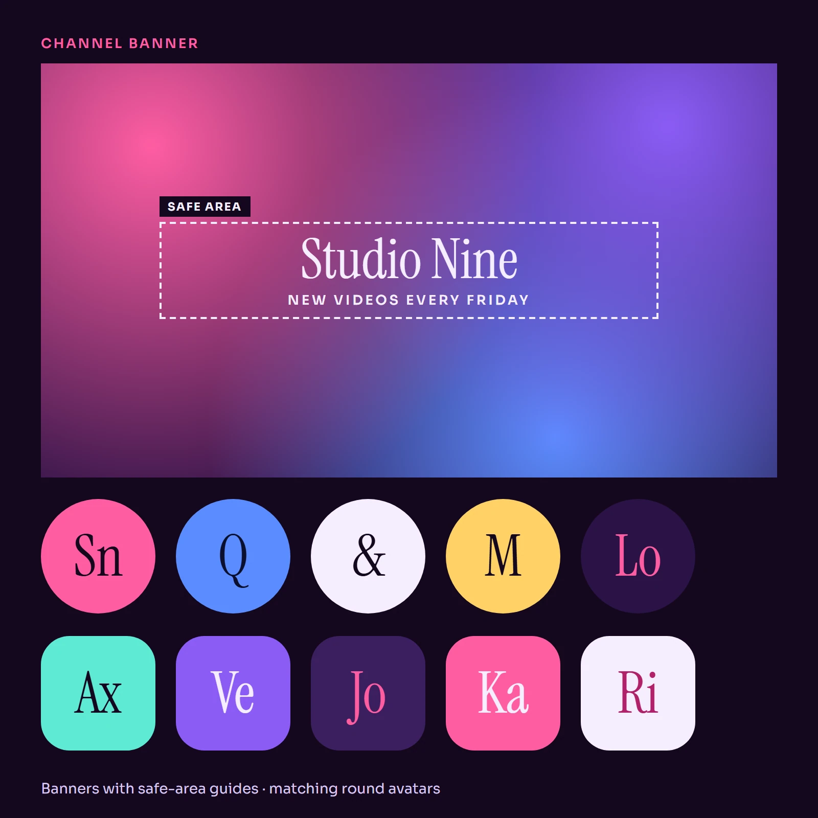 Wide channel banner with a dashed safe-area outline above a row of round monogram avatars in pink, blue and violet.